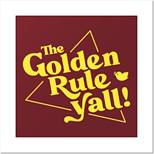 The Golden Rule Yall! Posters and Art